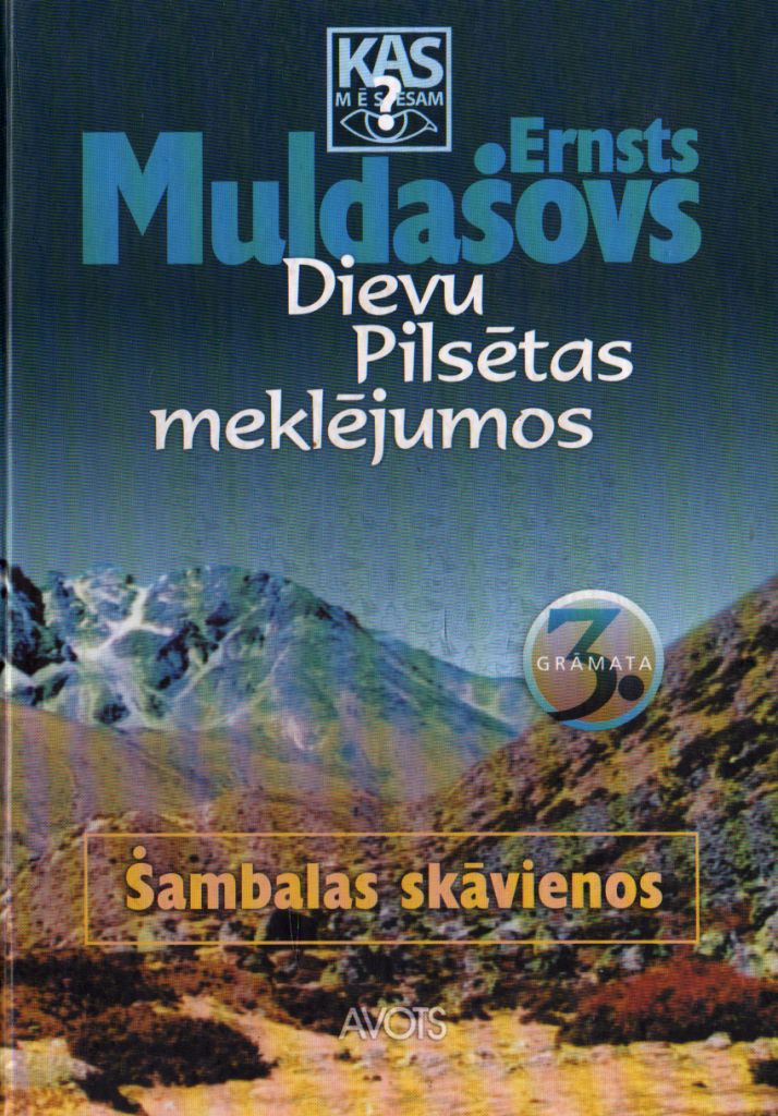 Dievu Pils?tas meklejumos - ?ambalas sk?vienos