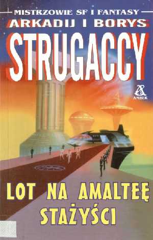 Lot na Amaltee, Stazysci