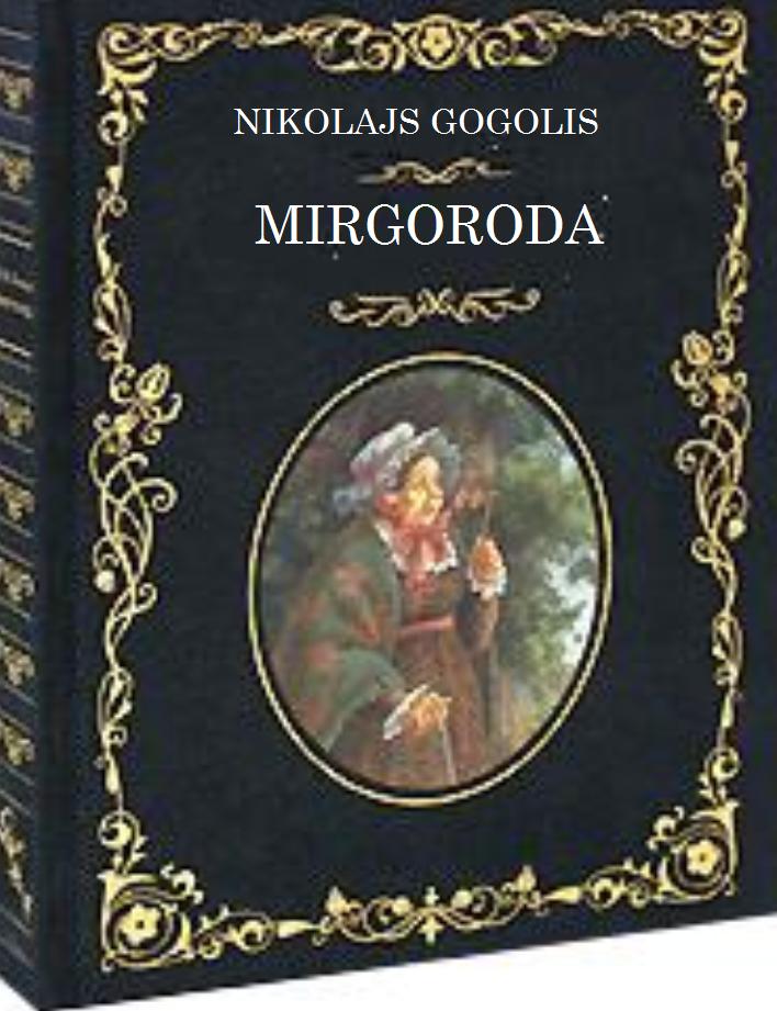 MIRGORODA (ST?STI, KAS UZSKATAMI KA TURPIN?JUMS VAKARIEM CIEMATA DIKA?KAS TUVUM?)
