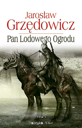 Pan Lodowego Ogrodu. Tom I