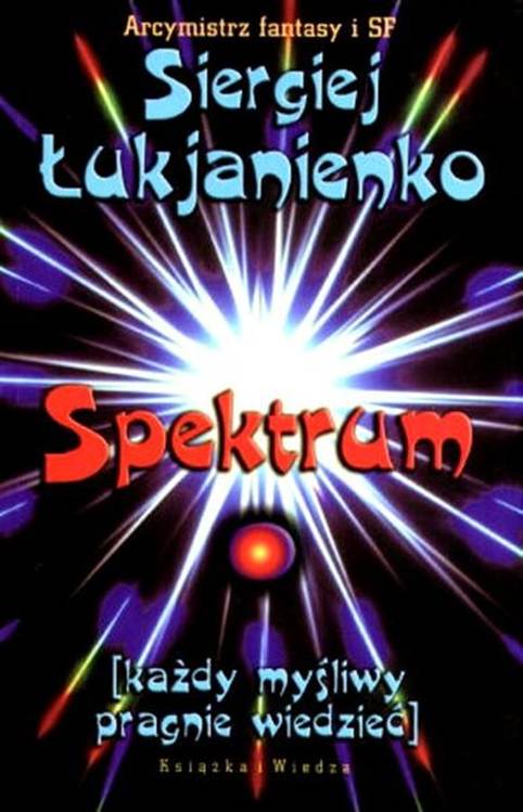 Spektrum: ka?dy my?liwy pragnie wiedzie?