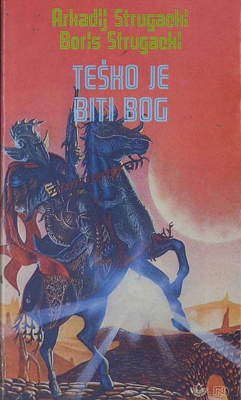 Tesko je biti Bog