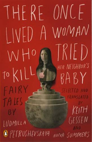 There Once Lived a Woman Who Tried to Kill Her Neighbor’s Baby