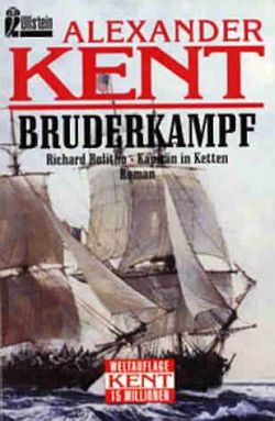 Bruderkampf: Richard Bolitho, Kapit?n in Ketten