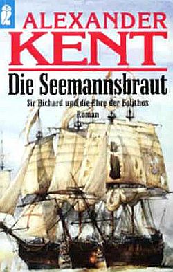 Die Seemannsbraut: Sir Richard und die Ehre der Bolithos