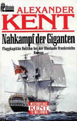 Nahkampf der Giganten: Flaggkapit?n Bolitho bei der Blockade Frankreichs