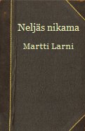 Nelj?s nikama eli Veijari vastoin tahtoaan
