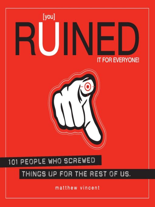 [you] Ruined It for Everyone!
